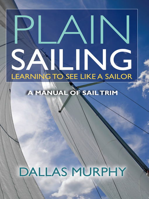 Title details for Plain Sailing by Dallas Murphy - Available